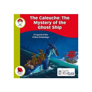 The Caleuche : the mystery of the ghost ship