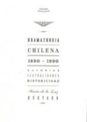 Dramaturgia Chilena (1890- 1990)