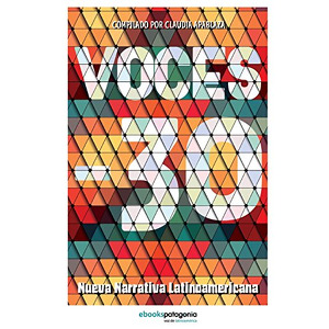 Voces -30: Nueva narrativa Latinoamericana