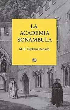 La academia sonámbula ensayo sobre la institución universitaria chilena al culminar su cuarto siglo