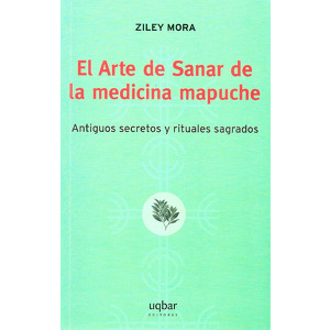 El Arte de Sanar de la medicina mapuche cover