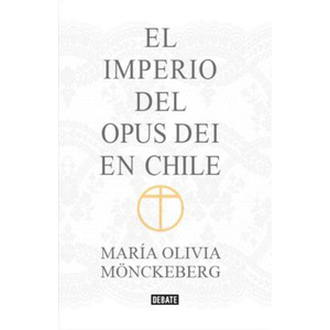 El imperio del opus dei en chile