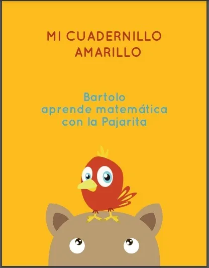 Mi cuadernillo amarillo. Bartolo aprende matemática con la pajarita