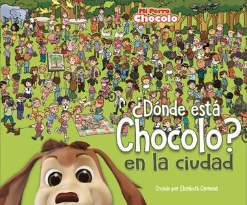 El Perro Chocolo ¿Donde Esta Chocolo En La Ciudad? cover