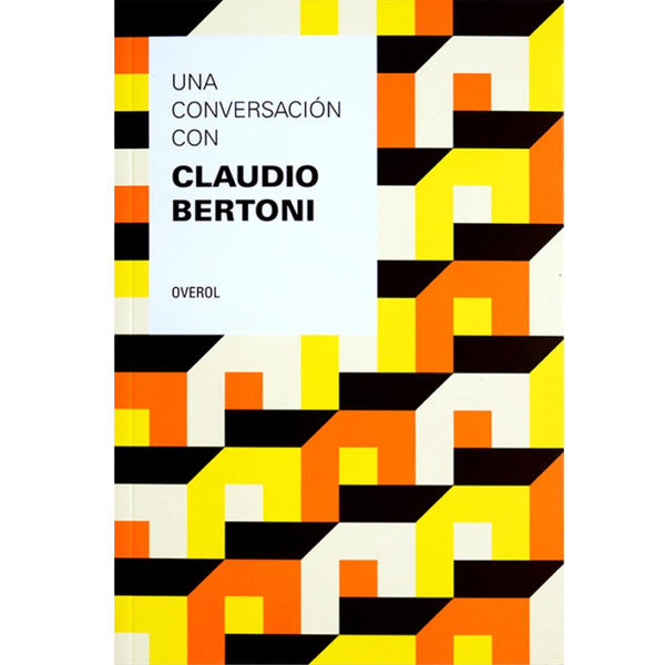 Una conversación con Claudio Bertoni