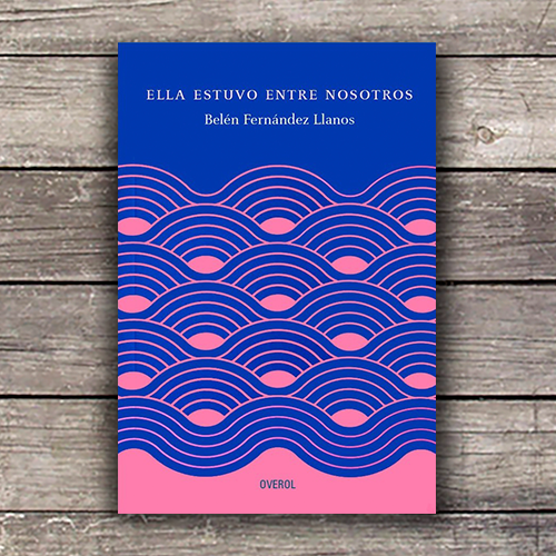 Ella estuvo entre nosotros