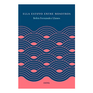 Ella estuvo entre nosotros