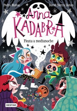 Anna Kadabra #4. Fiesta A Medianoche cover