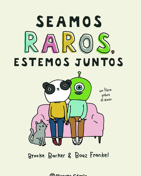 Seamos raros, estemos juntos