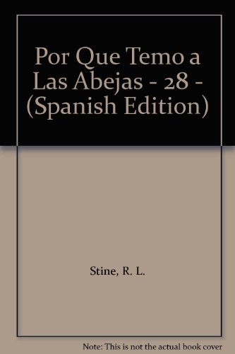 Por Que Temo a Las Abejas - 28 -