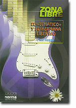 El «lunático» y su hermana libertad