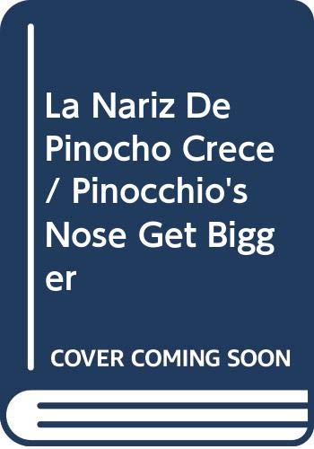 La Nariz De Pinocho Crece / Pinocchio's Nose Get Bigger cover