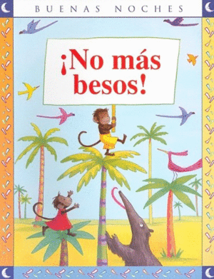 ¡no más besos!