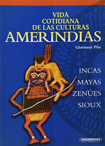 Vida cotidiana de las culturas amerindias cover