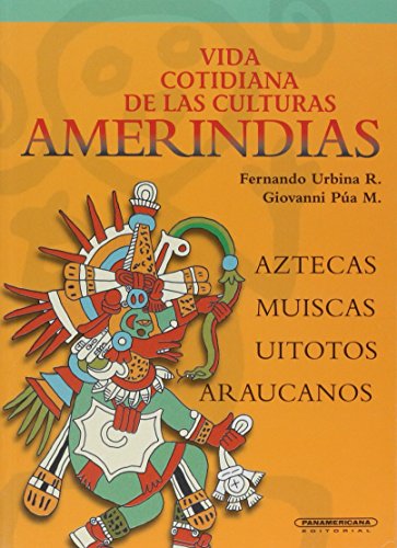 Vida cotidiana de las culturas Amerindias cover