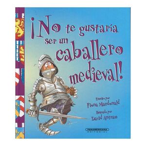 ¡ No te gustaría serun caballero medieval!