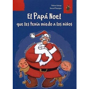El papá Noel que les tenia ,iedo a los niños