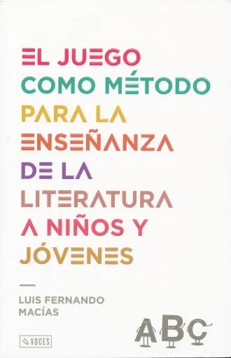 El juego como método para la enseñanza de la literatura a niños y jóvenes cover