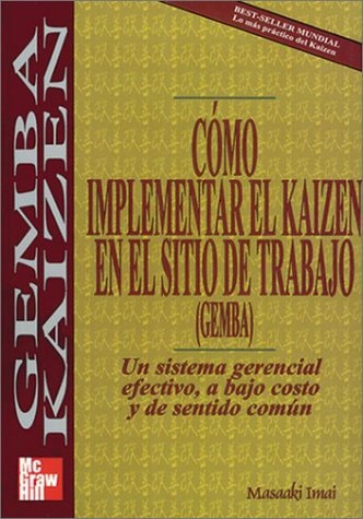 Cómo implementar el Kaizen en el sitio de trabajo (Gemba) cover