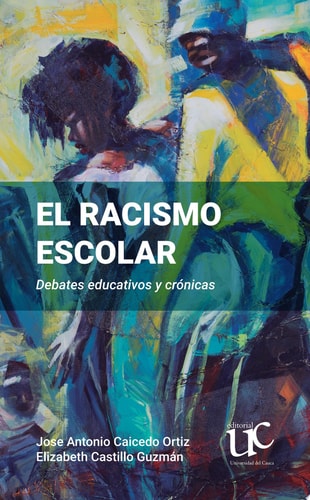 El racismo escolar Debates educativos y crónicas cover