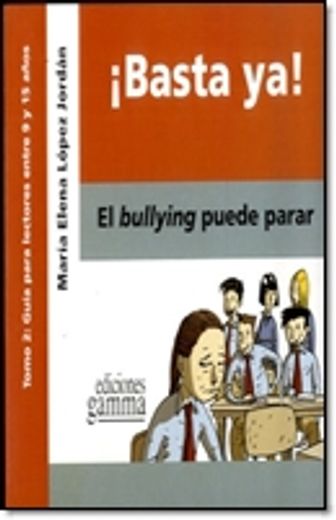 ¡Basta ya!: el bulling no es un juego cover