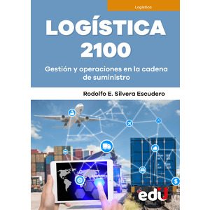 Logística 2100. Gestión y operaciones en la cadena de suministro cover