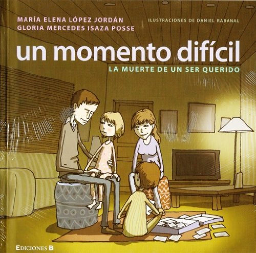 Un momento difícil : la muerte de un ser querido