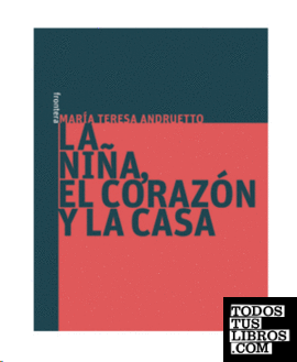 La niña, el corazón y la casa