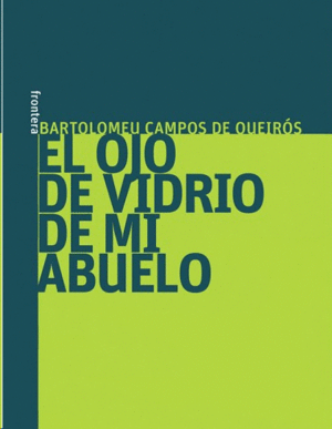 El ojo de vidrio de mi abuelo