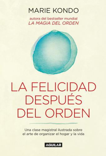 La felicidad después del orden