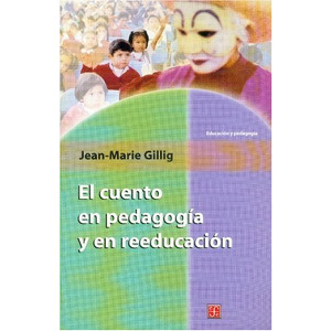 El cuento en pedagogía y en reeducación