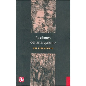 Ficciones del anarquismo
