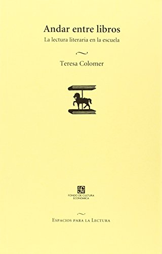 Andar entre libros : La lectura literaria en la escuela cover