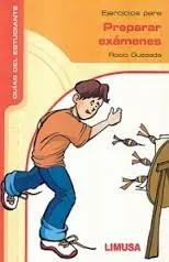 Ejercicios para preparar examenes. Guía del estudiante