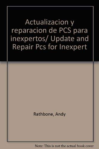 Actualizaciones y reparaciones de PC's para inexpertos