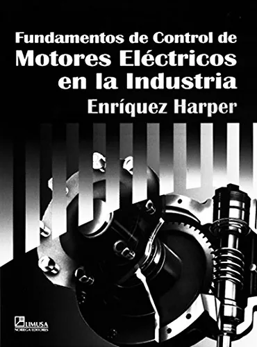 Fundamentos de control de motores eléctricos en la industria