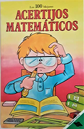 Los 100 Mejores Acertijos Matematicos (The One Hundred Best Word Problems) cover