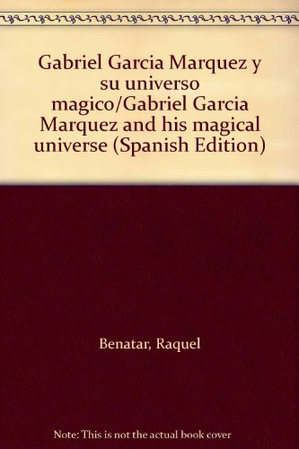 Gabriel Garcia Marquez y su universo magico/Gabriel Garcia Marquez and his magical universe cover