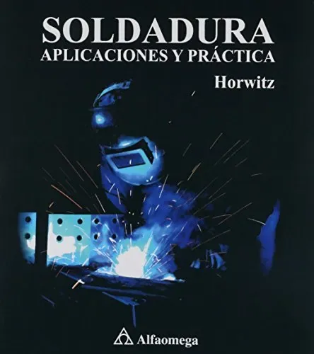 Soldadura Aplicaciones y Practica cover