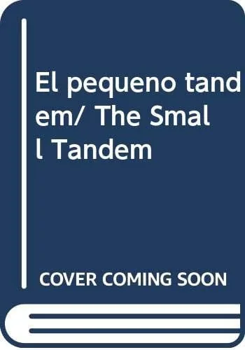 El pequeno tandem/ The Small Tandem (Spanish Edition) cover