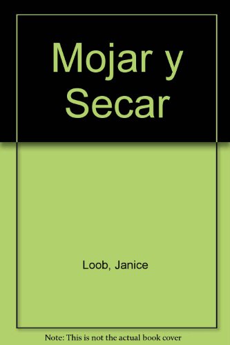 Mojar y Secar