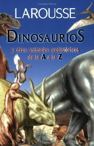 Dinosaurios y Otros Animales Prehistoricos de la a a la Z cover