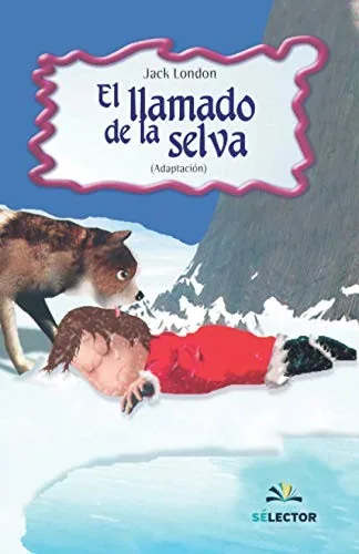 El llamado de la selva/ The Call of the Wild (Clasicos Para Ninos/ Classic for Children)