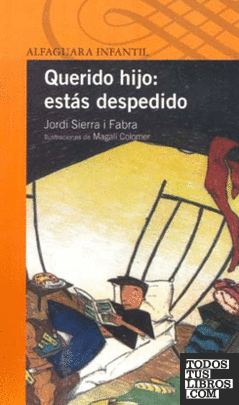 Querido hijo: estás despedido