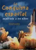 La Conquista Espacial Explicada a Los Ninos/ Space Conquist Explained for Children cover