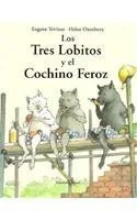 Los Tres Lobitos y el Cochinito Feroz