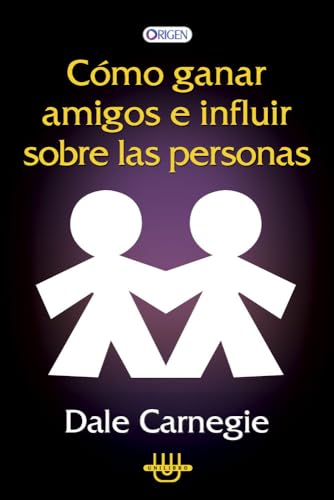 Como ganar amigos e influir sobre las personas