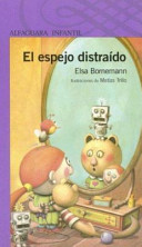 El espejo distraido/ The Distracted Mirror