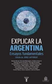 Explicar la Argentina : ensayos fundamentales cover