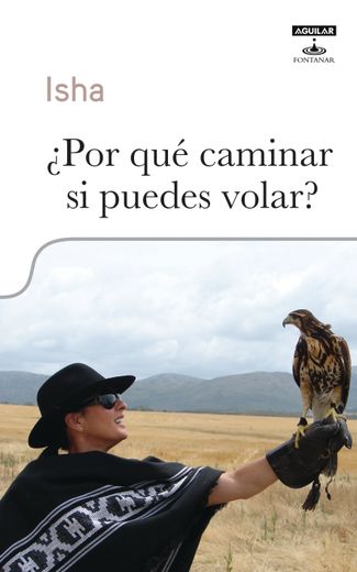 ¿Por qué caminar si puedes volar?
